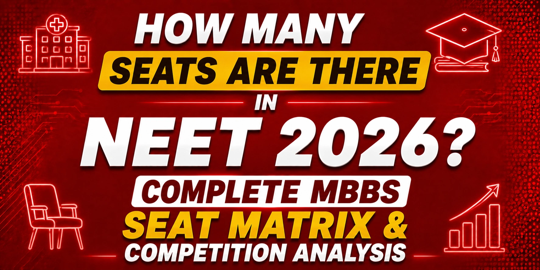 How many seats are in NEET 2026? Complete MBBS Seat Matrix & Competitiveness Overview